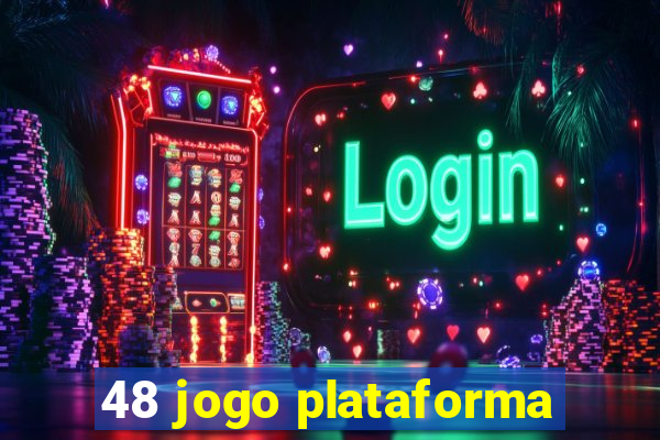 48 jogo plataforma